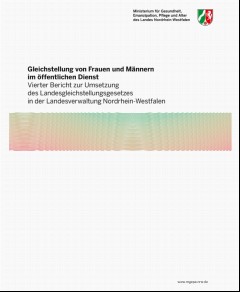 Vorschaubild 1: Gleichstellung von Frau und Mann im öffentlichen Dienst Vierter Bericht zur Umsetzung des Landesgleichstellungsgesetzes in der Landesverwaltung NRW