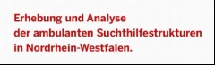 Vorschaubild Vorschaubild 3: Erhebung und Analyse der ambulanten Suchthilfestrukturen in Nordrhein-Westfalen.