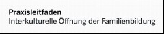 Vorschaubild Vorschaubild 3: PraxisleitfadenInterkulturelle Öffnung der Familienbildung