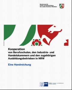 Vorschaubild 1: Kooperation von Berufsschulen, den Industrie- und Handelskammern und den zugehörigen Ausbildungsbetrieben in NRW - Eine Handreichung