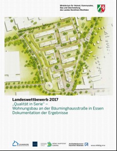 Vorschaubild 1: Landeswettbewerb 2017 „Qualität in Serie“ – Wohnungsbau an der Bäuminghausstraße in Essen Dokumentation der Ergebnisse